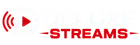 Deluxe Streams